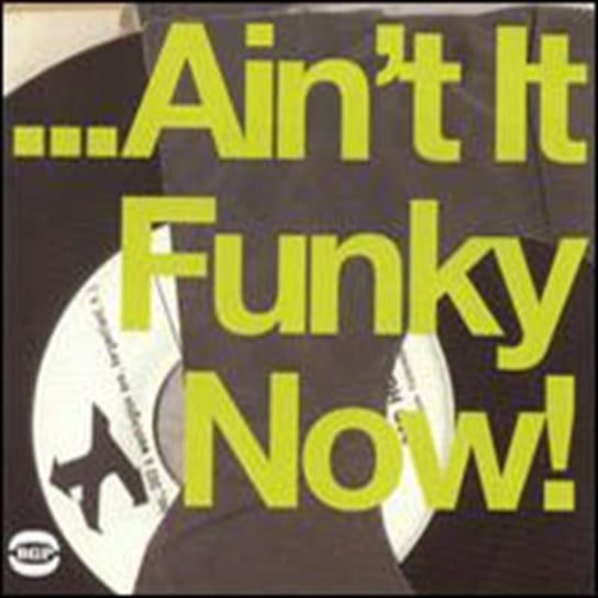 Ain't It Funky Now Various Artists