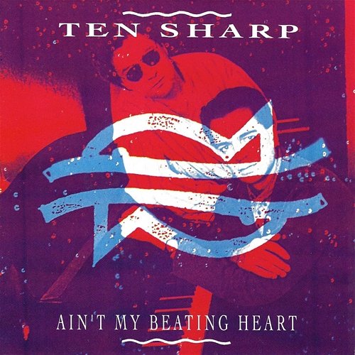 Ain't My Beating Heart Ten Sharp