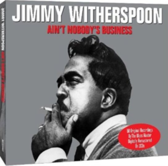 Ain't Nobody's Business Witherspoon Jimmy