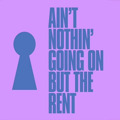 Ain't Nothin' Going On But The Rent Kevin McKay, Phebe Edwards
