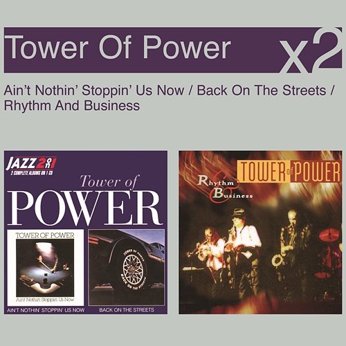 Ain't Nothing Stoppin' Us Now/Back On The Streets/Rhythm & Business Tower Of Power