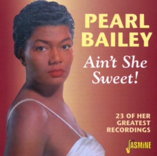 Ain't She Sweet! Pearl Bailey