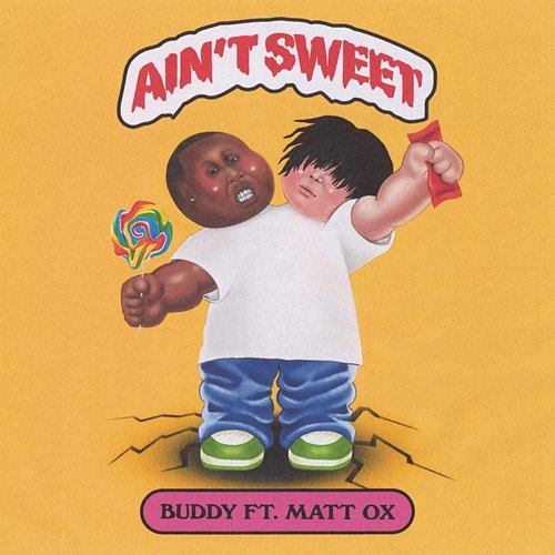 Ain't Sweet Buddy feat. Matt Ox