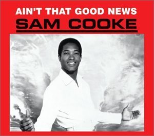 Ain't That Good News Cooke Sam