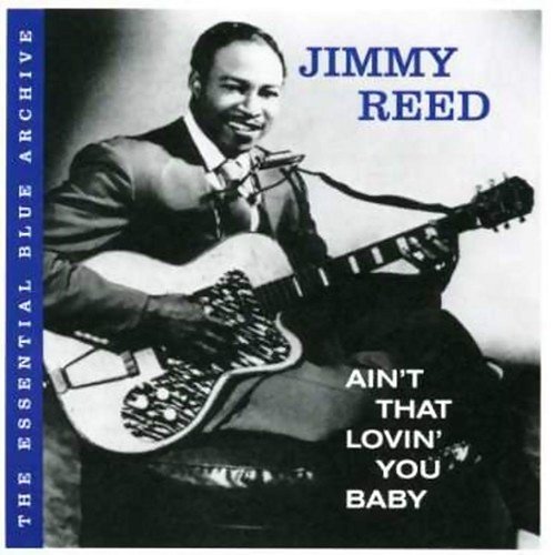 Ain't That Lovin' You Baby Jimmy Reed