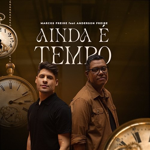 Ainda é Tempo Marcos Freire feat. Anderson Freire