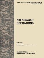 Air Assault Operations Department Of The U. S., Army Training And Doctrine Command U. S., Army Maneuver Center Of Excellence