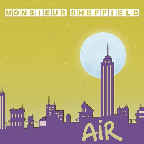 Air Monsieur Sheffield