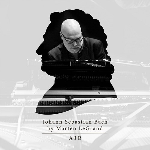 Air Martèn LeGrand & Johann Sebastian Bach