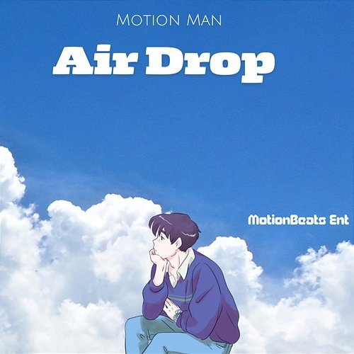 Air Drop Lofi Motion Man