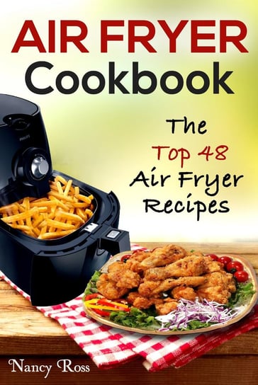 Air Fryer Cookbook Nancy Ross