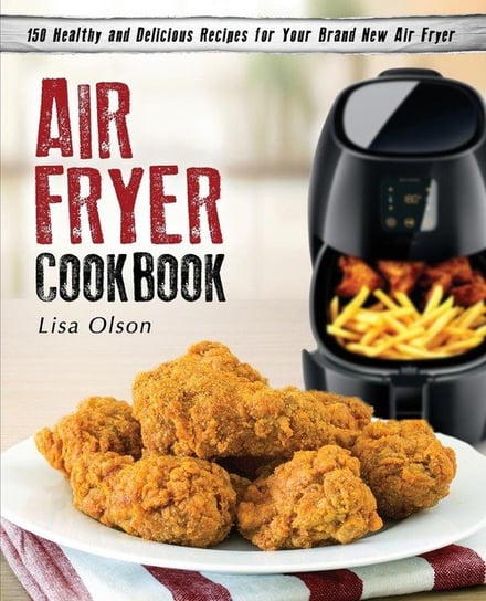 Air Fryer Cookbook Olson Lisa