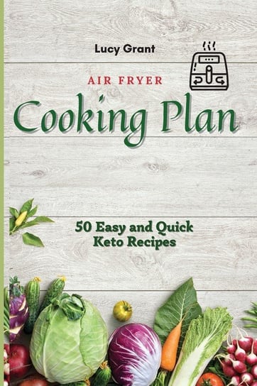 Air Fryer Cooking Plan Grant Lucy