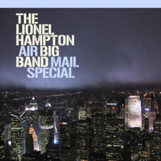 Air Mail Special The Lionel Hampton Air Big Band