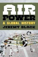 Air Power: A Global History Black Jeremy