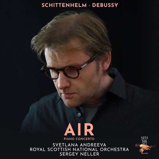Air (Schittenhelm, Debussy) Royal Scottish National Orchestra, Neller Sergey, Andreeva Svetlana