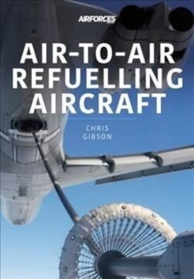 Air-to-Air Refuelling Aircraft Gibson Chris