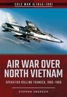 Air War Over North Vietnam Emerson Stephen