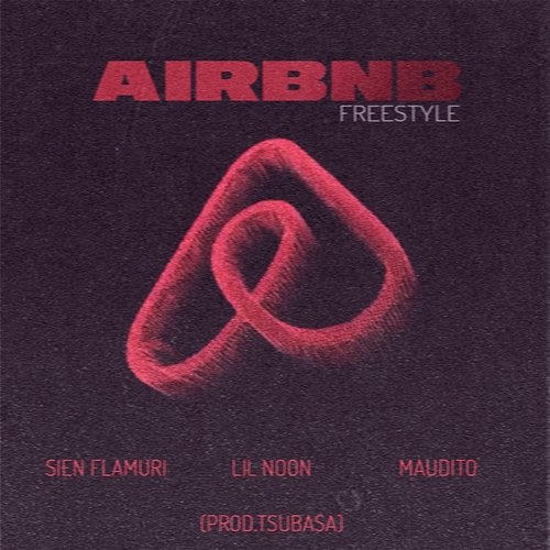 Airbnb Freestyle Caixa Cartão Collective, Sien Flamuri, Lil Noon feat. Maudito, Tsubasv