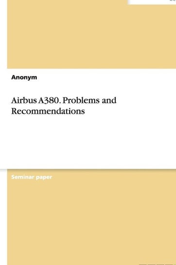 Airbus A380. Problems and Recommendations Anonym