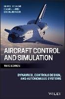 Aircraft Control and Simulation: Dynamics, Controls Design, and Autonomous Systems Stevens Brian L., Lewis Frank L., Johnson Eric N.