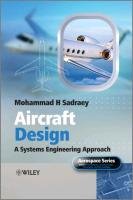 Aircraft Design: A Systems Engineering Approach Sadraey Mohammad H.