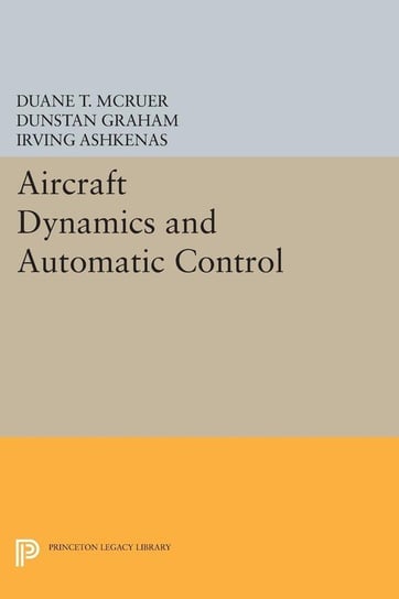 Aircraft Dynamics and Automatic Control Mcruer Duane T.