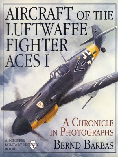 Aircraft of the Luftwaffe Fighter Aces I Barbas Bernd