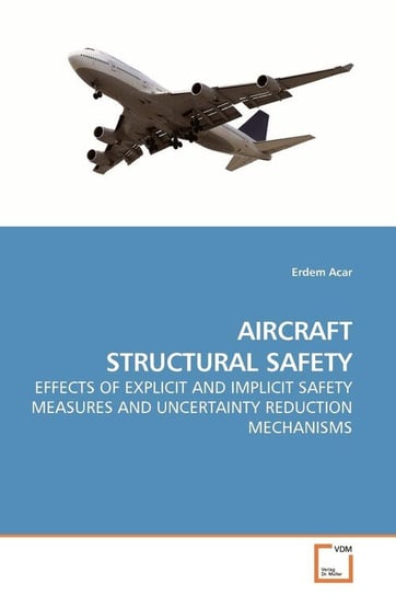 AIRCRAFT STRUCTURAL SAFETY Acar Erdem