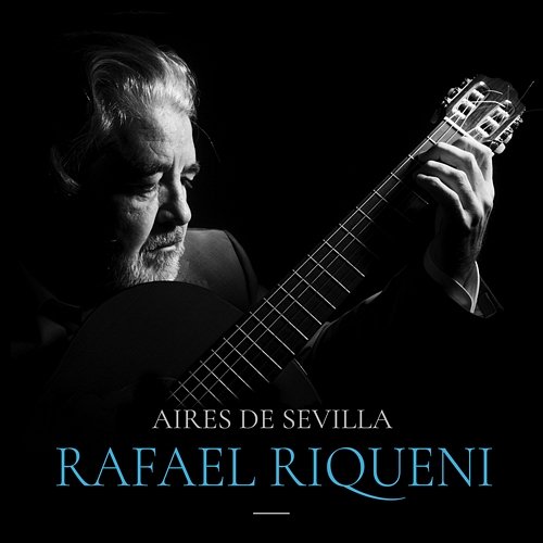 Aires De Sevilla Rafael Riqueni