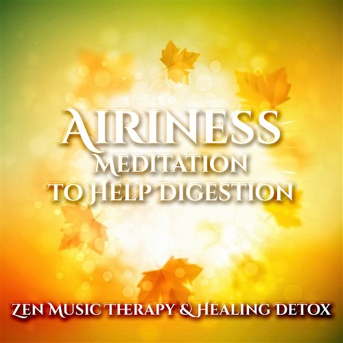 Airiness: Meditation to Help Digestion - Zen Music Therapy & Healing Detox (Hypnosis with Waterfall) Inspiring New Age Collection