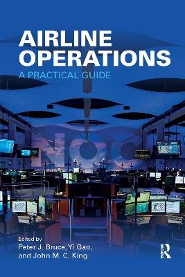 Airline Operations: A Practical Guide Peter J. Bruce