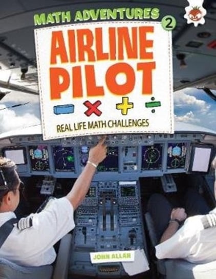 Airline Pilot: Maths Adventures 2 John Allan