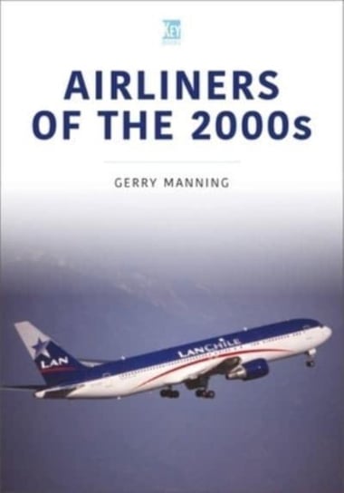 Airliners of the 2000s Gerry Manning