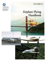 Airplane Flying Handbook (FAA-H-8083-3a) Department Of Transportation U. S., Federal Aviation Administration, Flight Standards Service