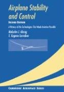 Airplane Stability and Control: A History of the Technologies That Made Aviation Possible Abzug Malcolm J., Larrabee Eugene E.