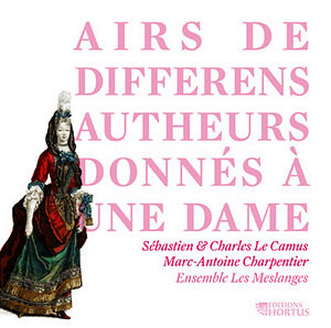 Airs de Differens Autheurs Donnes a Une Dame Ensemble Les Meslanges
