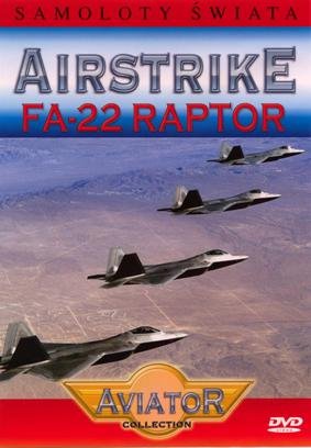 Airstrike: FA-22 Raptor Various Directors
