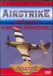 Airstrike: Myśliwce II Wojny Światowej Various Directors