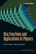 Airy Functions and Applications to Physics Vallee Olivier, Soares Manuel