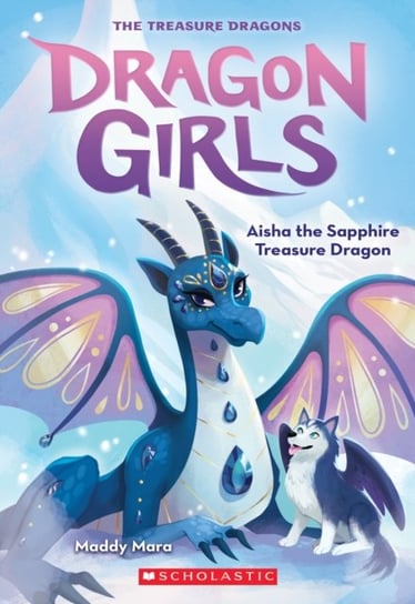 Aisha the Sapphire Treasure Dragon (Dragon Girls #5) Maddy Mara