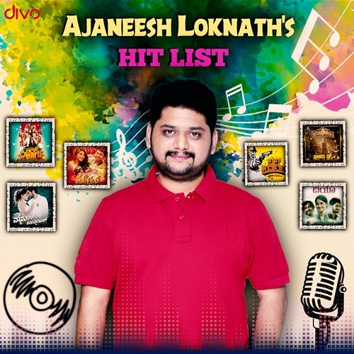 Ajaneesh Loknath's Hit List B. Ajaneesh Loknath