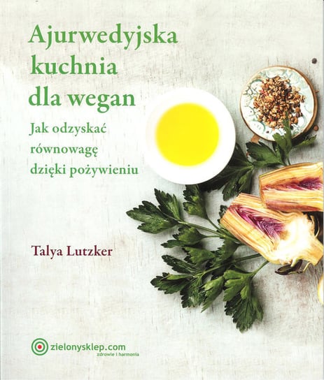 Ajurwedyjska kuchnia dla wegan Lutzker Talya