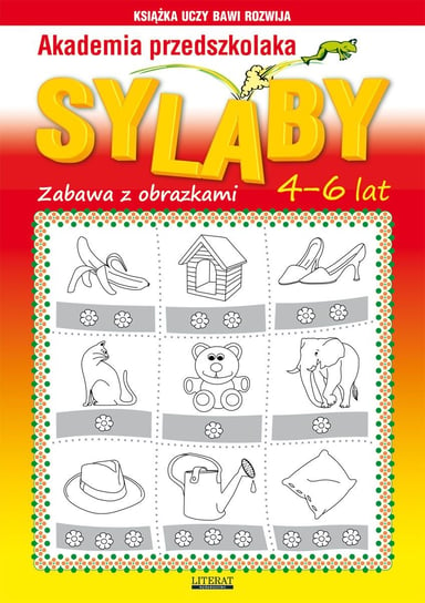 Akademia przedszkolaka. Sylaby. Zabawy ze obrazkami 4-6 lat Guzowska Beata