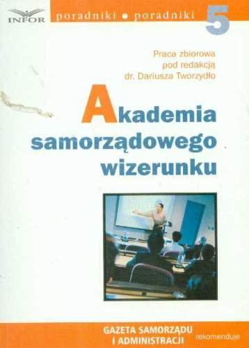 Akademia Samorządowego Wizerunku + CD Opracowanie zbiorowe