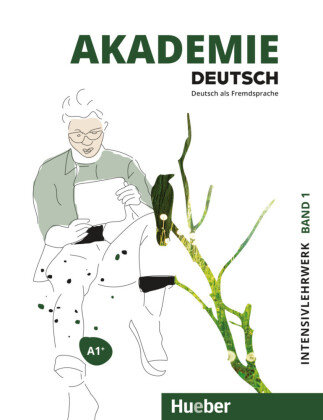 Akademie Deutsch A1+ Intensivlehrwerk mit Audios online. Bd.1 Hueber