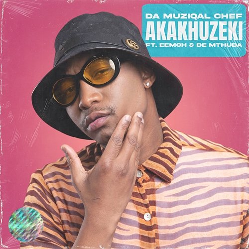 Akakhuzeki Da Muziqal Chef feat. Eemoh, De Mthuda