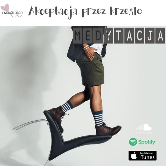 Akceptacja Przez Krzesło - Emocje.pro podcast i medytacje - podcast - audiobook Fiszer Vivian