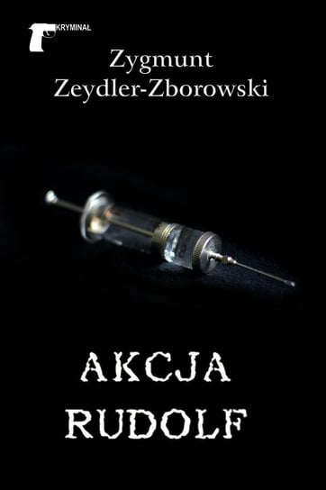 Akcja Rudolf Zeydler-Zborowski Zygmunt