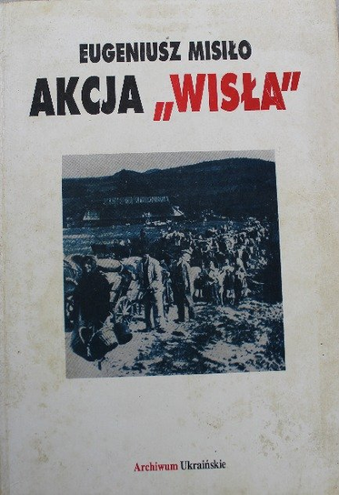 Akcja Wisła Misiło Eugeniusz